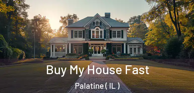  Buy My House Fast Palatine ( IL )