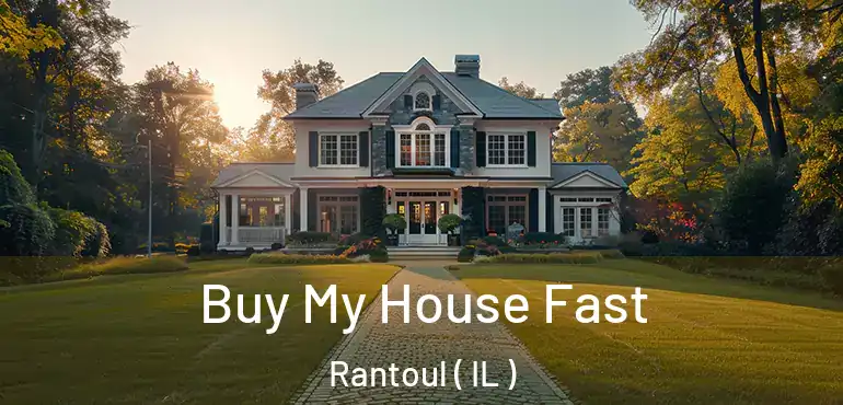  Buy My House Fast Rantoul ( IL )
