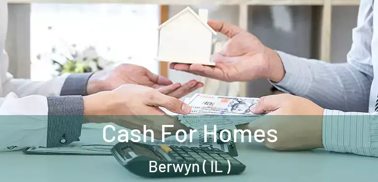  Cash For Homes Berwyn ( IL )