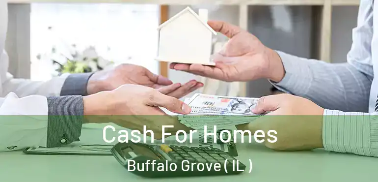  Cash For Homes Buffalo Grove ( IL )