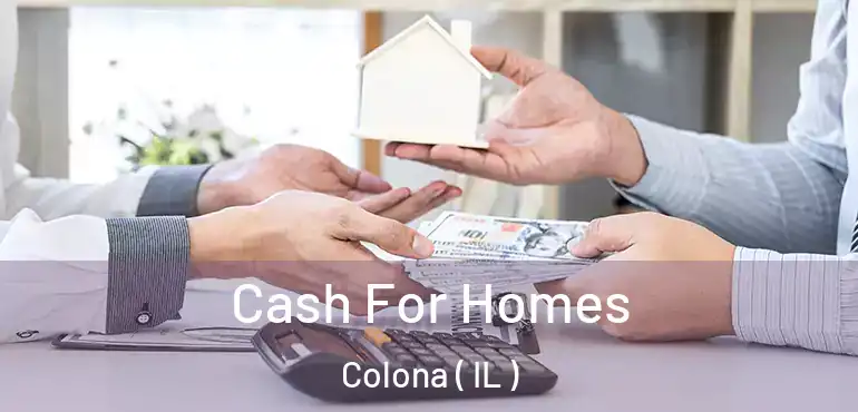  Cash For Homes Colona ( IL )