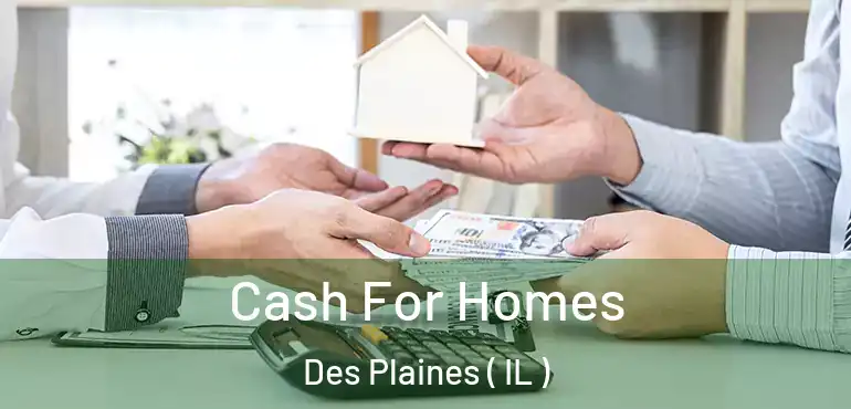  Cash For Homes Des Plaines ( IL )