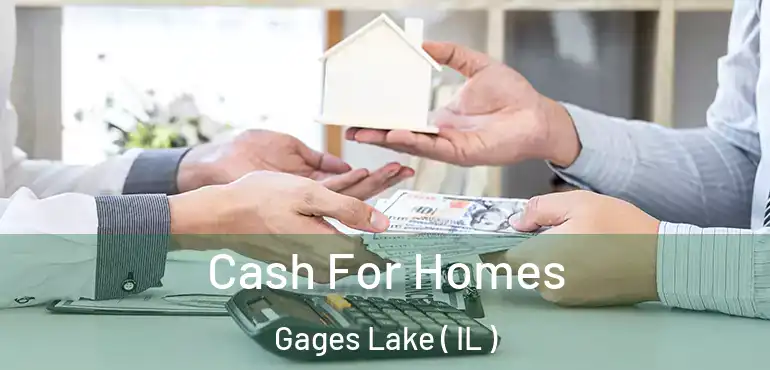  Cash For Homes Gages Lake ( IL )