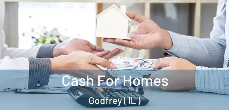 Cash For Homes Godfrey ( IL )