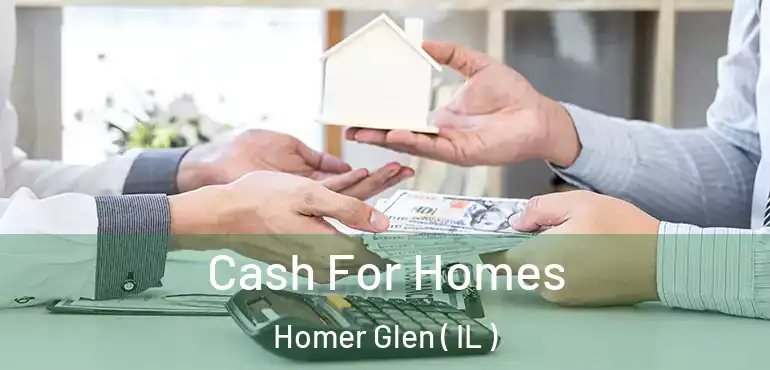  Cash For Homes Homer Glen ( IL )