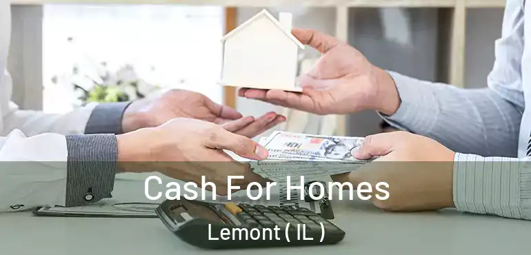  Cash For Homes Lemont ( IL )