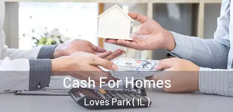  Cash For Homes Loves Park ( IL )