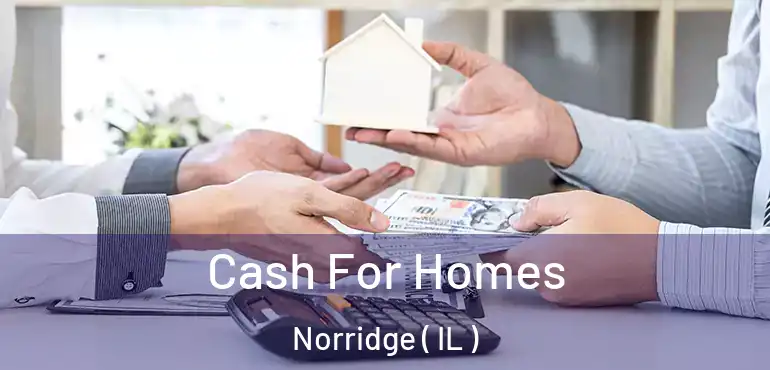  Cash For Homes Norridge ( IL )
