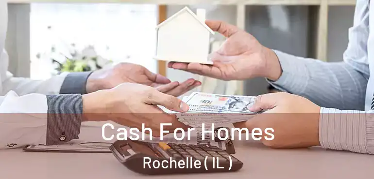  Cash For Homes Rochelle ( IL )