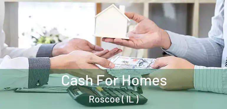  Cash For Homes Roscoe ( IL )