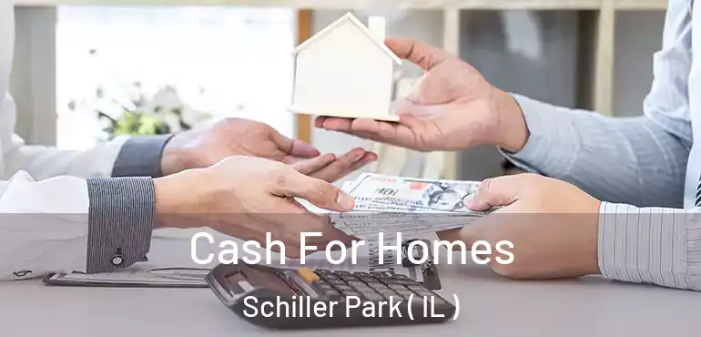  Cash For Homes Schiller Park ( IL )