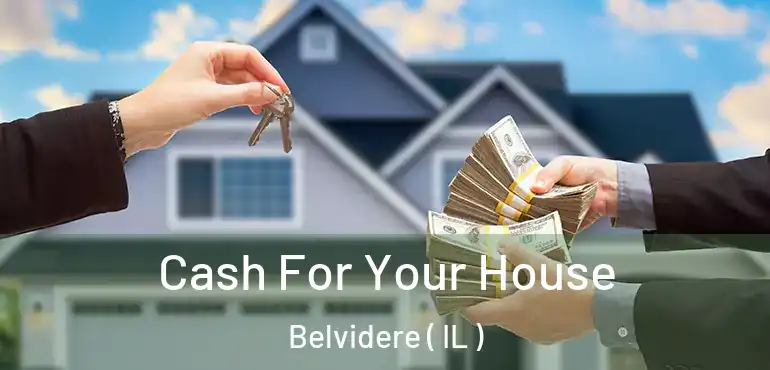  Cash For Your House Belvidere ( IL )