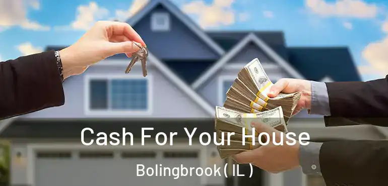  Cash For Your House Bolingbrook ( IL )