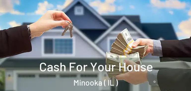  Cash For Your House Minooka ( IL )