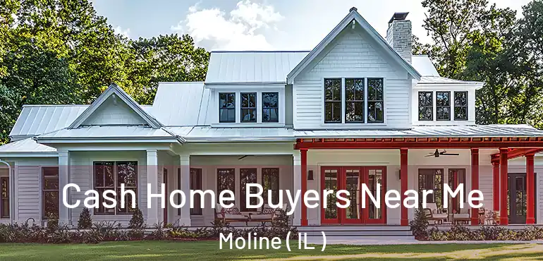  Cash Home Buyers Near Me Moline ( IL )