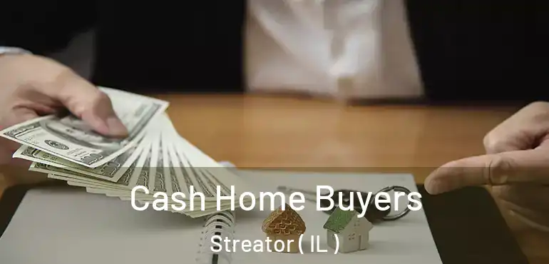 Cash Home Buyers Streator ( IL )