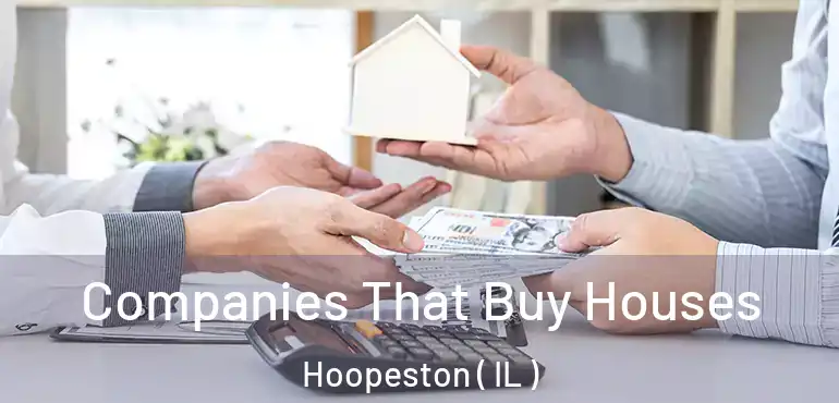  Companies That Buy Houses Hoopeston ( IL )