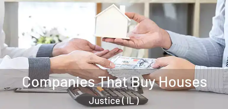  Companies That Buy Houses Justice ( IL )