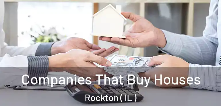  Companies That Buy Houses Rockton ( IL )