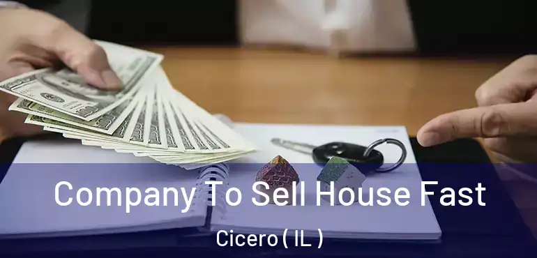  Company To Sell House Fast Cicero ( IL )