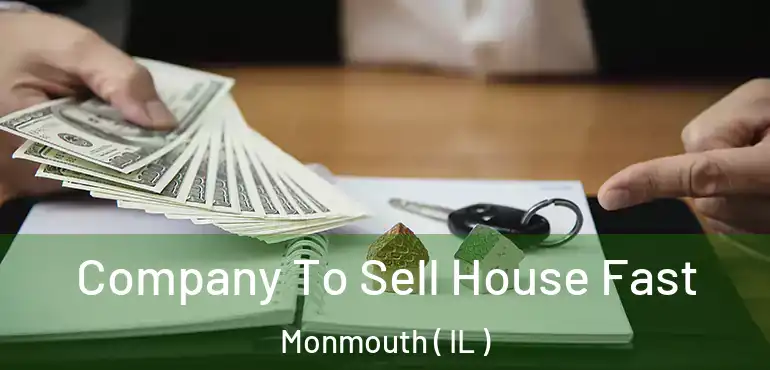  Company To Sell House Fast Monmouth ( IL )