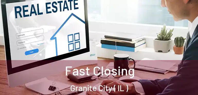  Fast Closing Granite City ( IL )