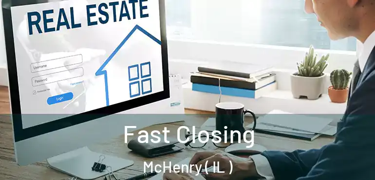  Fast Closing McHenry ( IL )