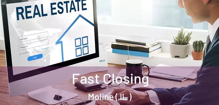  Fast Closing Moline ( IL )