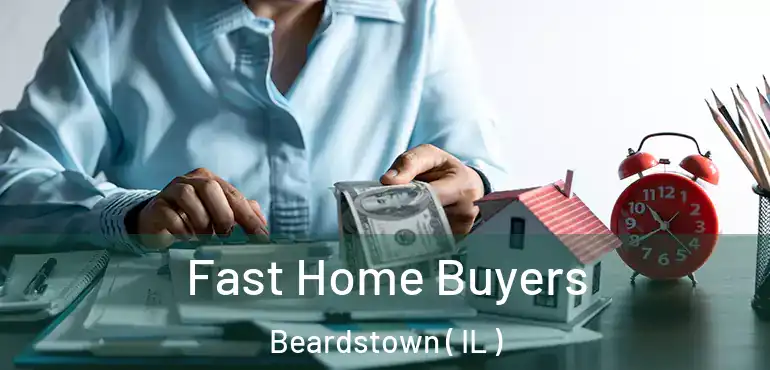  Fast Home Buyers Beardstown ( IL )
