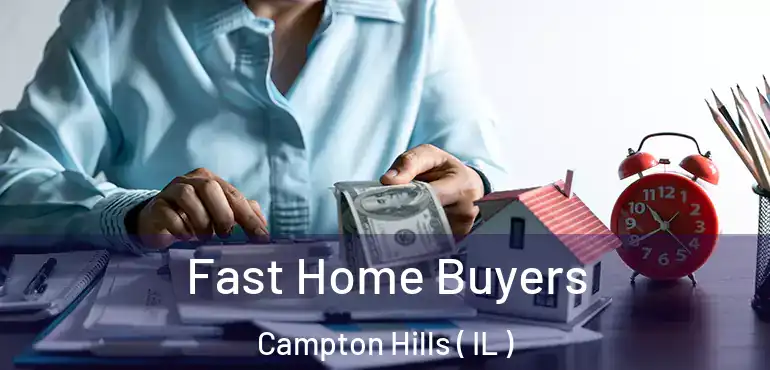  Fast Home Buyers Campton Hills ( IL )