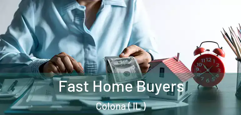 Fast Home Buyers Colona ( IL )