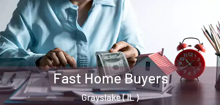  Fast Home Buyers Grayslake ( IL )