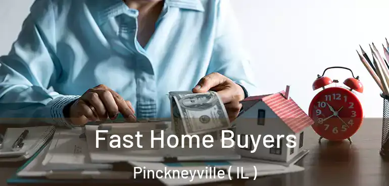  Fast Home Buyers Pinckneyville ( IL )