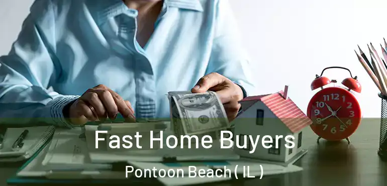  Fast Home Buyers Pontoon Beach ( IL )