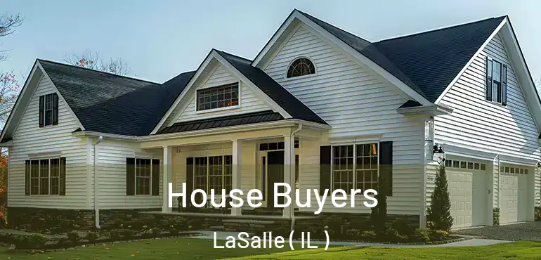  House Buyers LaSalle ( IL )