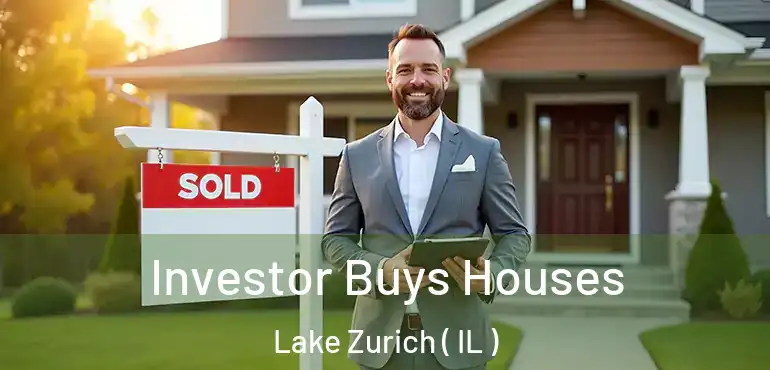  Investor Buys Houses Lake Zurich ( IL )