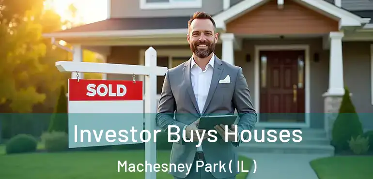  Investor Buys Houses Machesney Park ( IL )