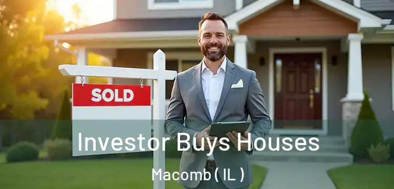  Investor Buys Houses Macomb ( IL )