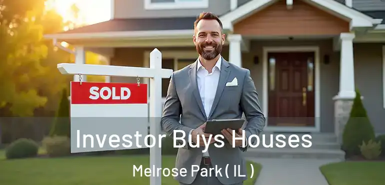  Investor Buys Houses Melrose Park ( IL )