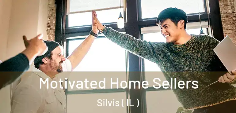  Motivated Home Sellers Silvis ( IL )