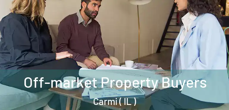  Off-market Property Buyers Carmi ( IL )