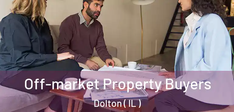  Off-market Property Buyers Dolton ( IL )