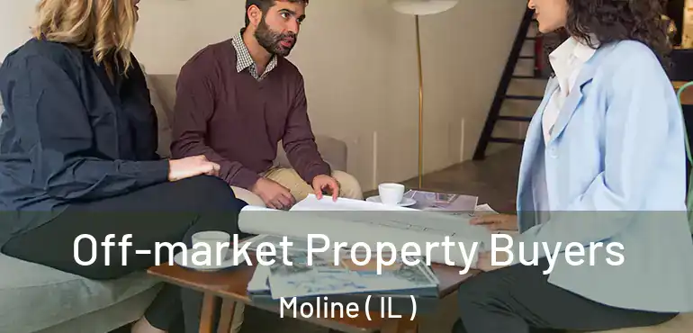  Off-market Property Buyers Moline ( IL )
