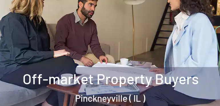  Off-market Property Buyers Pinckneyville ( IL )