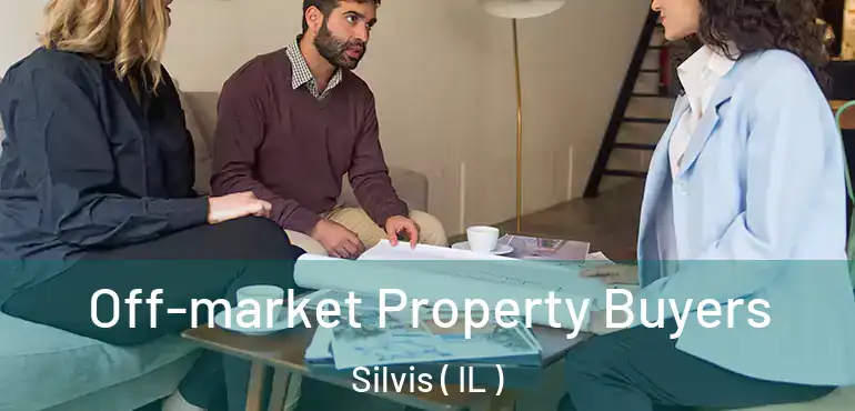  Off-market Property Buyers Silvis ( IL )