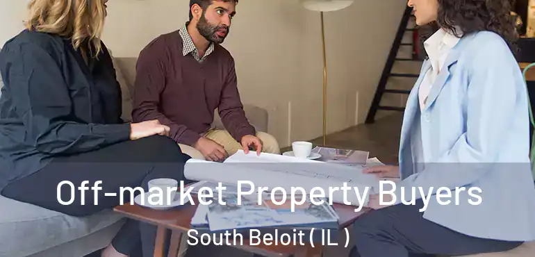  Off-market Property Buyers South Beloit ( IL )
