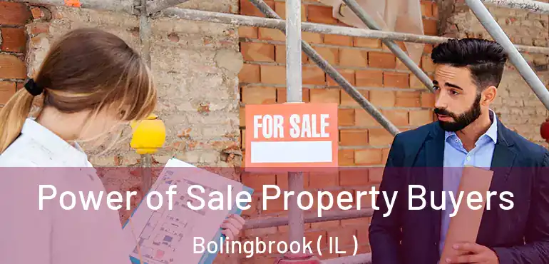  Power of Sale Property Buyers Bolingbrook ( IL )