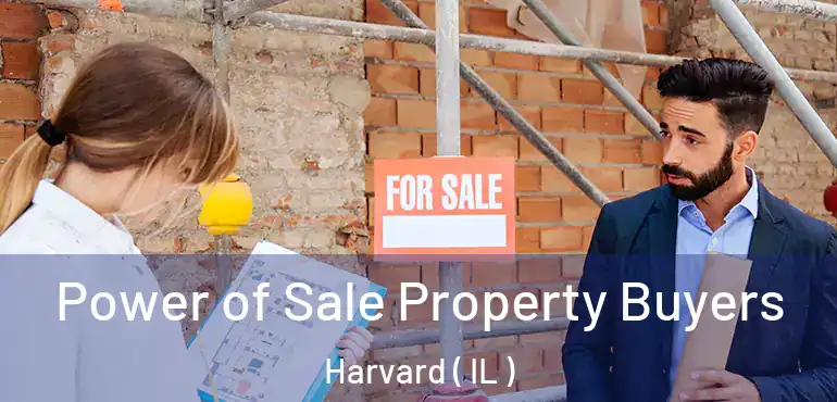  Power of Sale Property Buyers Harvard ( IL )