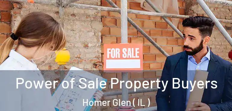  Power of Sale Property Buyers Homer Glen ( IL )