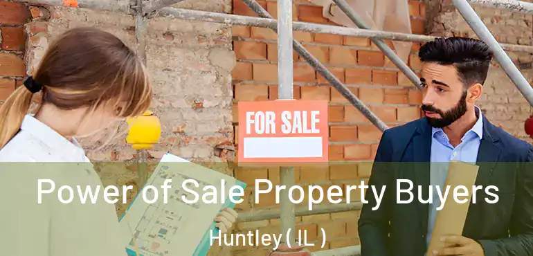  Power of Sale Property Buyers Huntley ( IL )